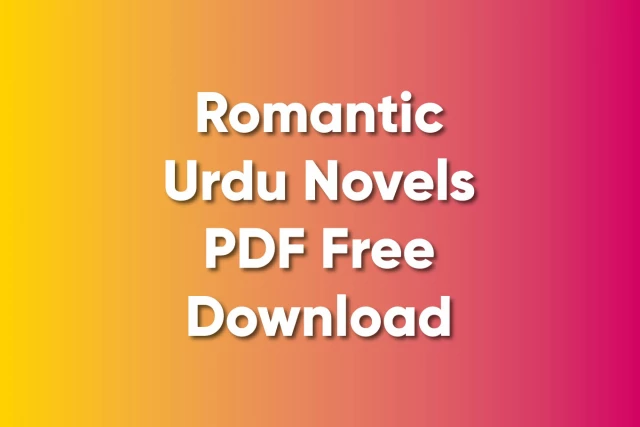 Romantic Urdu Novels PDF Free Download