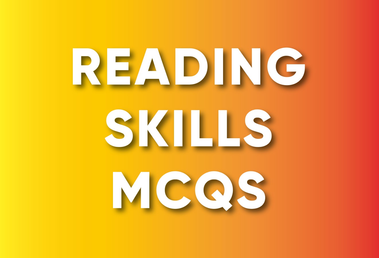 Reading Skills MCQs With Answers