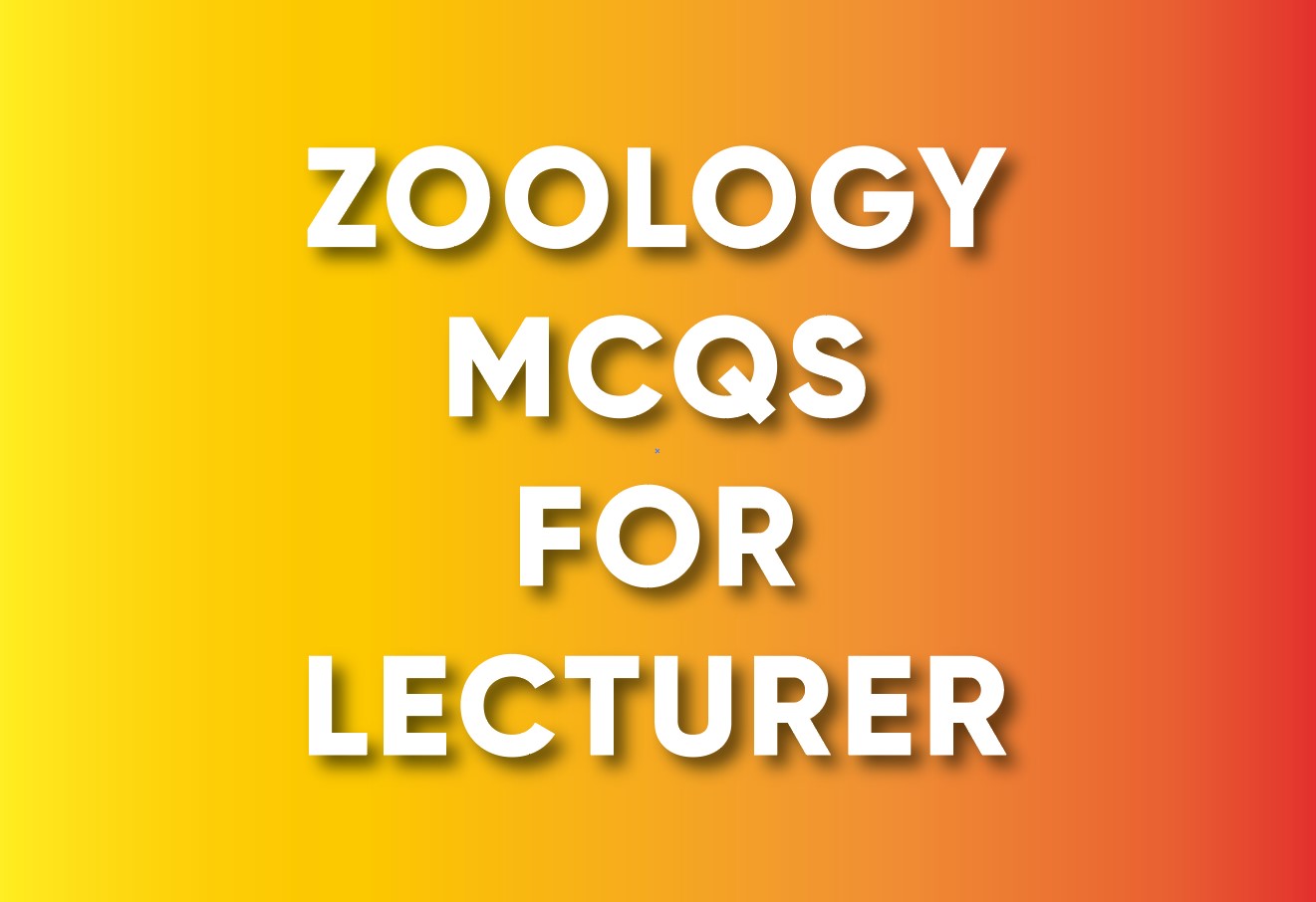 Zoology MCQs For Lecturer Test PDF