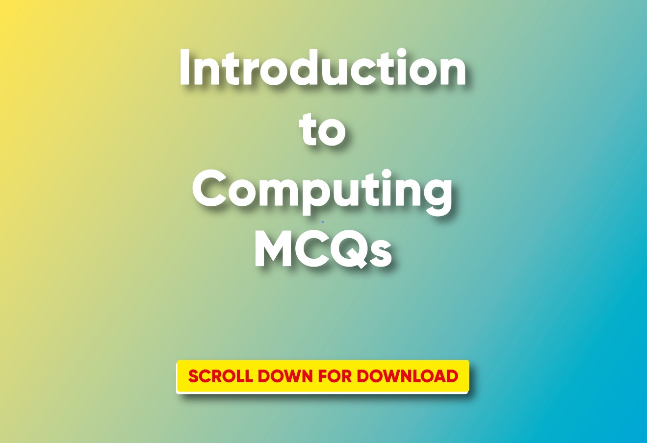Introduction to Computing MCQs